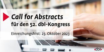 52. dbl-Kongress 2024: Call for Abstracts ab sofort online